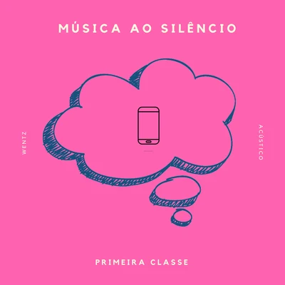 Música ao Silêncio (Acústico) 專輯 Feek/Primeira Classe