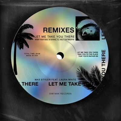 Let Me Take You There (feat. Laura White) (Remixes) 專輯 Laura White