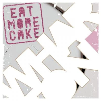 Thinking Bout Your Love 專輯 Eat More Cake