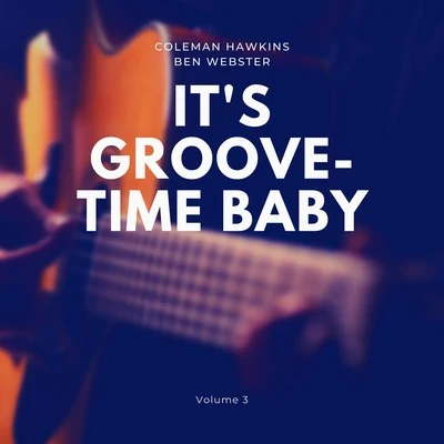 Its Groove-Time Baby, Vol. 3 專輯 Coleman Hawkins