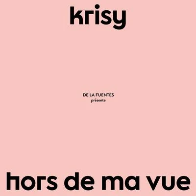 Hors de ma vue 專輯 Rowjay/Di-Meh/Krisy