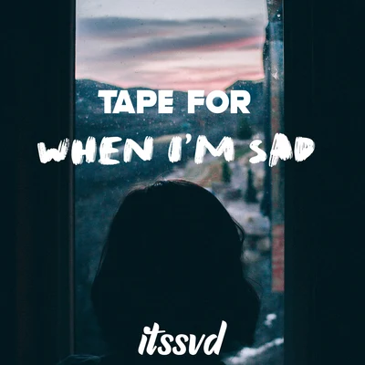 tape for when im sad 專輯 Zebatin/itssvd