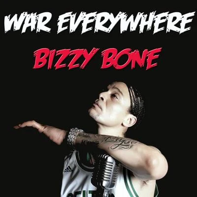 War Everywhere 专辑 Bizzy Bone