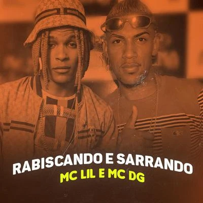 Rabiscando e Sarrando 专辑 MC Lil/MC Guidanny