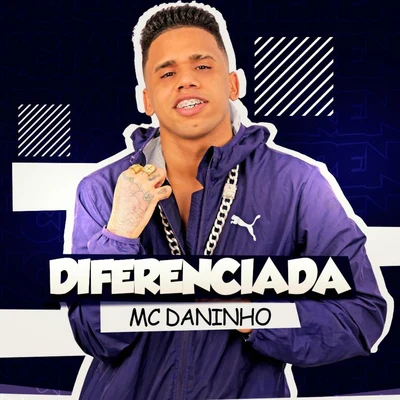 Diferenciada 專輯 Mc Daninho/Mc Danny