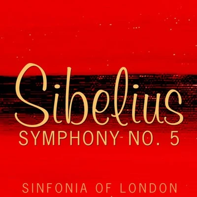 Tauno HannikainenThe London Symphony Orchestra Sibelius: Symphony No. 5