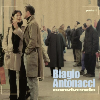 Convivendo (Parte 1) 专辑 Biagio Antonacci