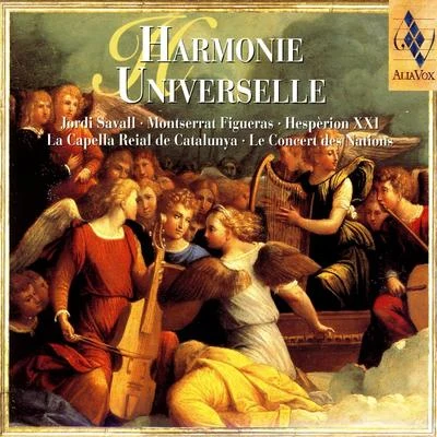 Hesperion XXI Harmonie Universelle