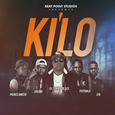 Kilo (feat. Dremo, Pepenazi, Efa & Prince Ameen) 专辑 Pepenazi