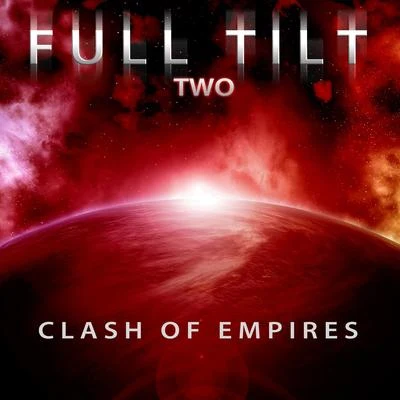 Full Tilt Full Tilt, Vol. 2: Clash of Empires