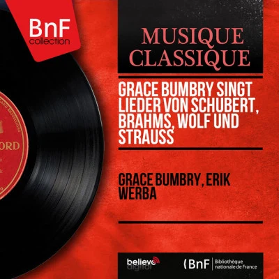 Grace Bumbry singt Lieder von Schubert, Brahms, Wolf und Strauss (Mono Version) 专辑 Erik Werba