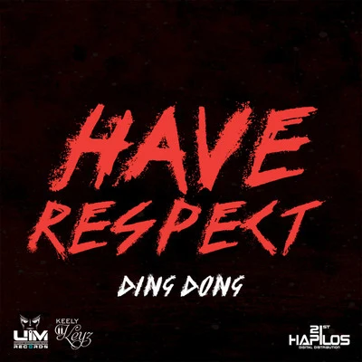 Have Respect - Single 专辑 Ding Dong