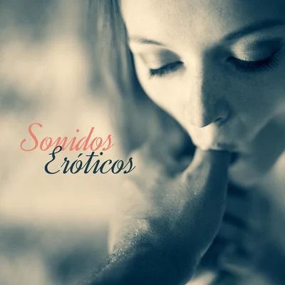 Sonidos Eróticos - Musica Sensual 2019, Musica Kamasutra, Lounge, Vibraciones **** 專輯 lounge relax/Chillout Music Masters