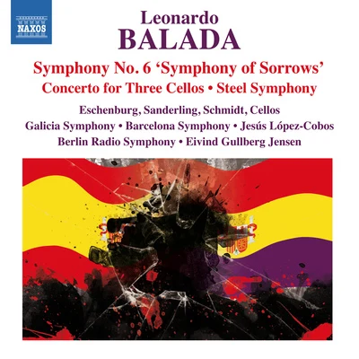 BALADA, L.: Symphony No. 6Concerto for 3 Cellos and OrchestraSteel Symphony (López-Cobos, Jensen) 專輯 Marie McLaughlin/Diana Damrau/Ludovic Tézier/Münchener Opernchor/Münchener Opernorchester