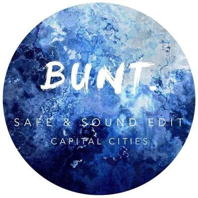 Safe & Sound (BUNT. Edit) 专辑 Bunt.