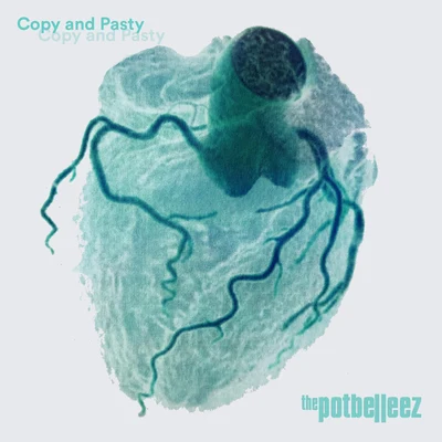 Copy And Pasty 專輯 The Potbelleez