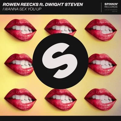 I Wanna *** You Up (feat. Dwight Steven) 專輯 Nick Double/Rowen Reecks