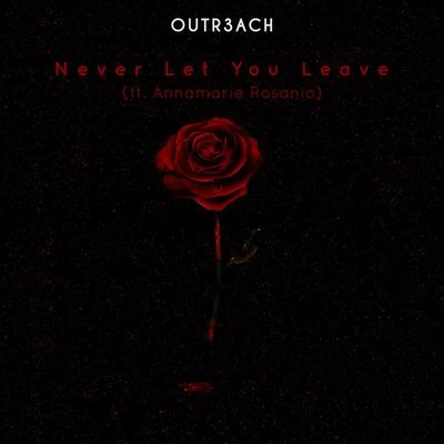 Never Let You Leave 专辑 Kaitlin Grace/Outr3ach/J-Marin