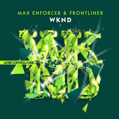 Max Enforcer Wknd