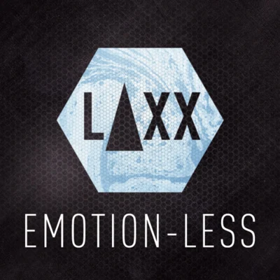 Emotion-Less 专辑 Syren/Laxx/Belle Humble/Da Tweekaz/Coone