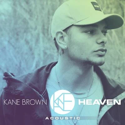 Heaven (Acoustic) 專輯 Kane Brown