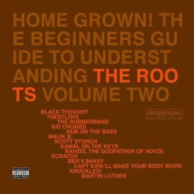 The RootsEVEErykah Badu Home Grown! The Beginner&#x27;s Guide To Understanding The Roots, Volume Two