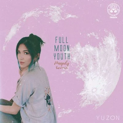 Full Moon Youth (Moophs Remix) 專輯 YUZON