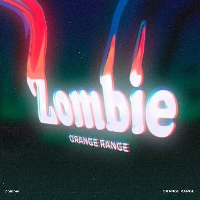 Zombie 專輯 ORANGE RANGE