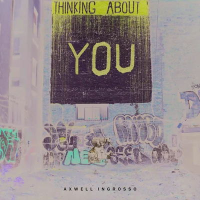 Thinking About You 專輯 Axwell Λ Ingrosso/CID