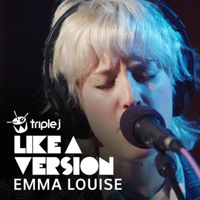 Into My Arms (triple j Like A Version) 專輯 Emma Louise