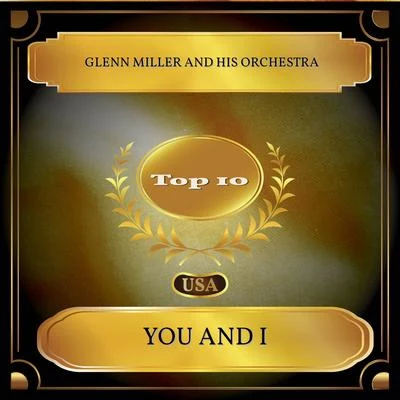 You and I (Billboard Hot 100 - No. 04) 专辑 Glenn Miller and His Orchestra