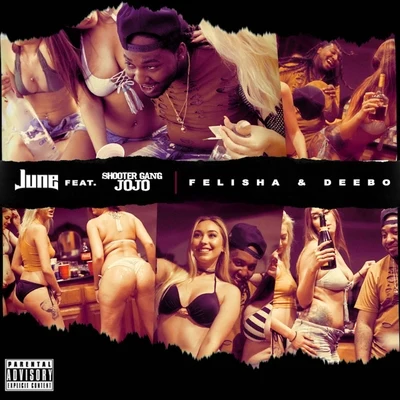 Felisha & Deebo (feat. Shootergang Jojo) 专辑 June