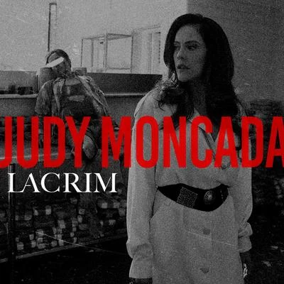 Judy Moncada 专辑 Lacrim