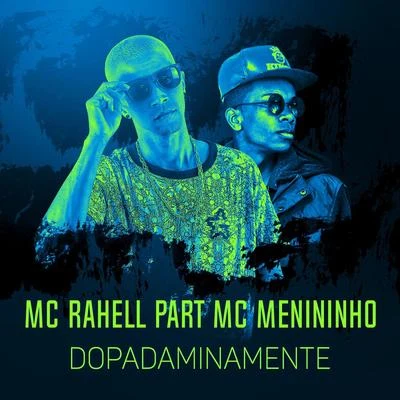 Dopadaminamente (Participação especial MC Menininho) 專輯 Lalo Mora/Ada Band/MC Rahell