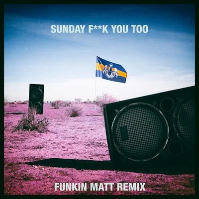 Dada LifeAviciiTim Berg Sunday **** You Too (Funkin Matt Remix)