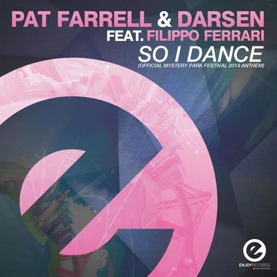 Pat Farrell So I Dance (Official Mystery Park Festival 2014 Anthem)