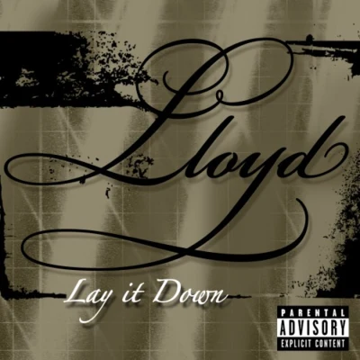 lay it down - single 专辑 Lloyd