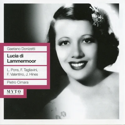 Pietro CimaraGiuseppe de Luca DONIZETTI, G.: Lucia di Lammermoor [Opera] (Valentino, Pons, Tagliavini Hines, New York Metropolitan Opera Chorus and Orchestra, Cimara) (1949)