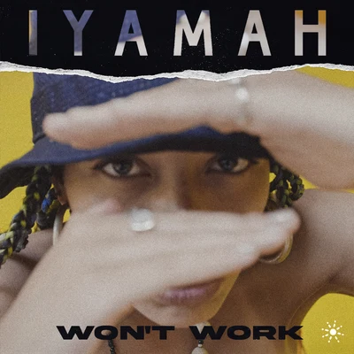 Wont Work 專輯 IYAMAH/Joe Hertz