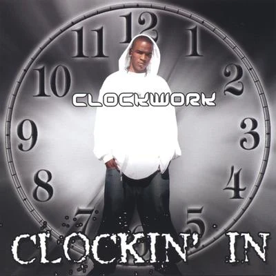 Clockin&#x27; In 专辑 Clockwork