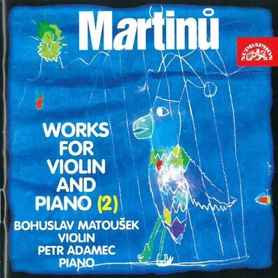 Martinů: Works for Violin and Piano, Vol. 2 專輯 Bohuslav Matoušek