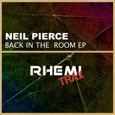 Back In The Room Ep 專輯 Neil Pierce/Ziggy Funk/Kele Le Roc