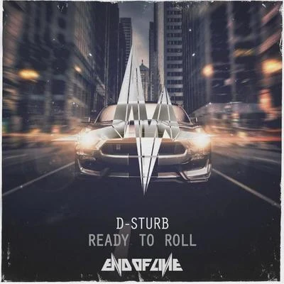 D-Sturb Ready To Roll