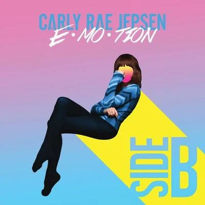 Carly Rae Jepsen E•MO•TION (Side B)