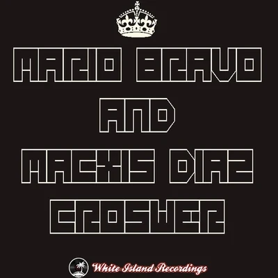 Croswer 专辑 Mario Bravo/Dzasko/Gregory Trejo