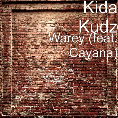 Warey (feat. Cayana) 專輯 Mad Teeth/Kida Kudz