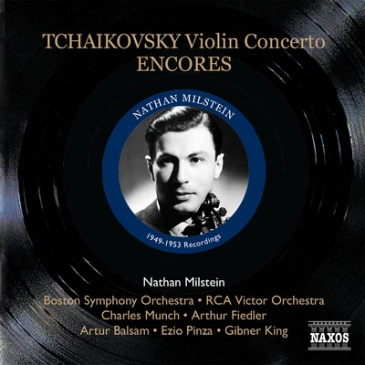 Nathan MilsteinMinnesota OrchestraAntal Doráti TCHAIKOVSKY: Violin ConcertoEncores (Milstein) (1949-53)