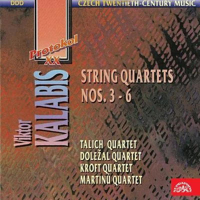 Martinu Quartet Kalabis: String Quartets