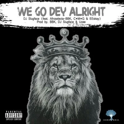 We Go Dey Alright 專輯 BBK/Melleefresh/LEWO