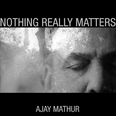 Nothing Really Matters 專輯 Uma Rawal/Sunil Dadhich/Ajay Mathur